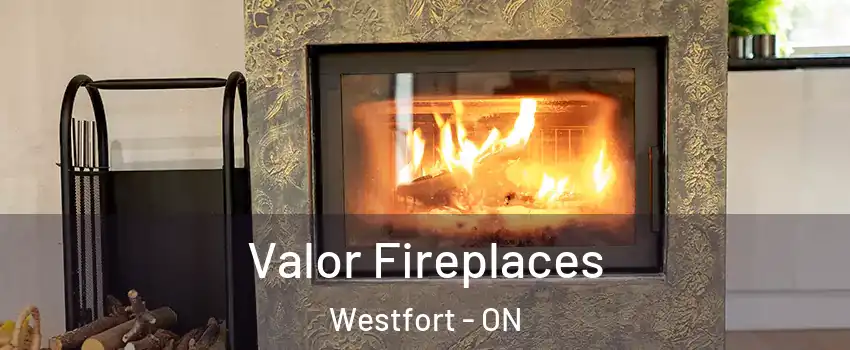  Valor Fireplaces Westfort - ON