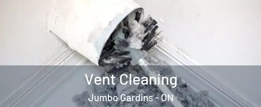  Vent Cleaning Jumbo Gardins - ON