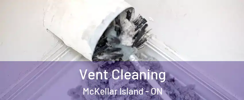  Vent Cleaning McKellar Island - ON
