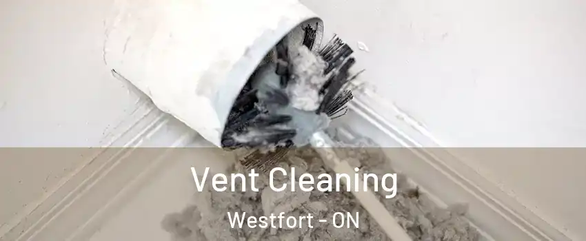  Vent Cleaning Westfort - ON