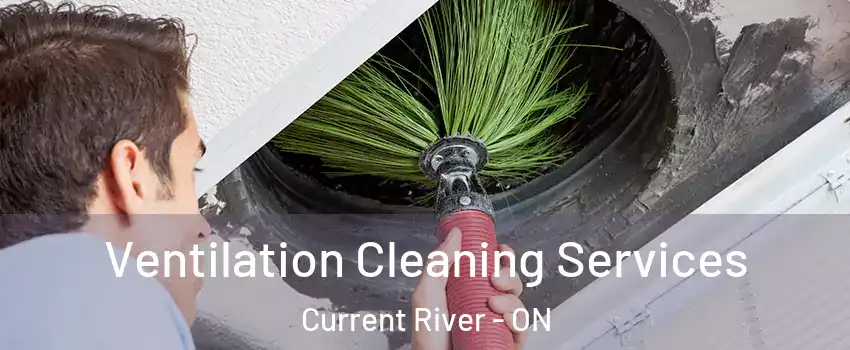  Ventilation Cleaning Services Current River - ON