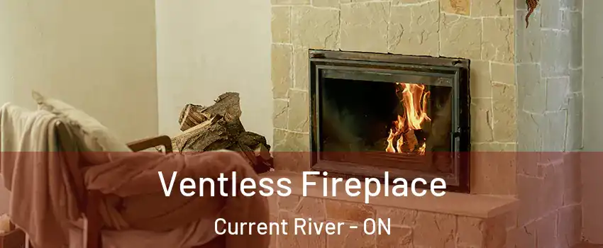 Ventless Fireplace Current River - ON