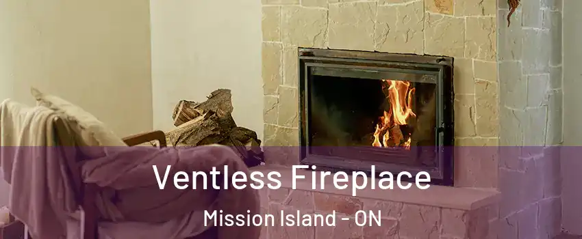  Ventless Fireplace Mission Island - ON