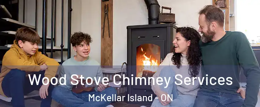  Wood Stove Chimney Services McKellar Island - ON