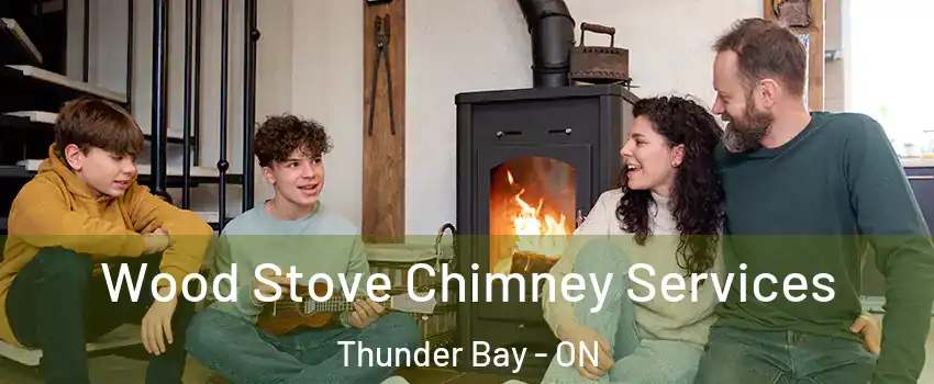  Wood Stove Chimney Services Thunder Bay - ON