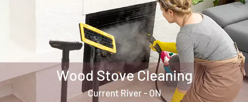  Wood Stove Cleaning Current River - ON