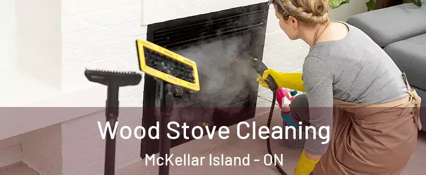  Wood Stove Cleaning McKellar Island - ON