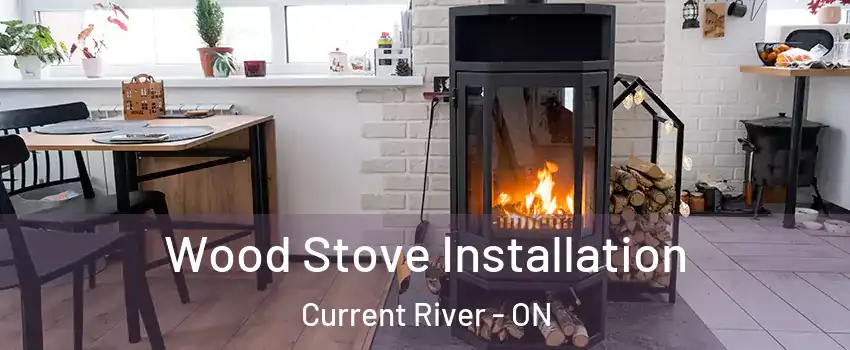  Wood Stove Installation Current River - ON