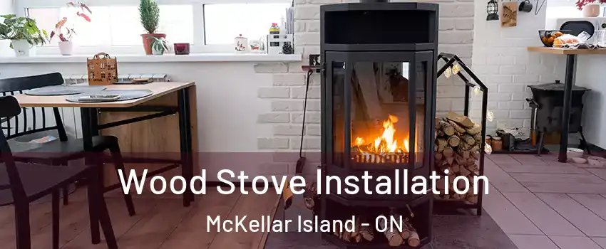  Wood Stove Installation McKellar Island - ON