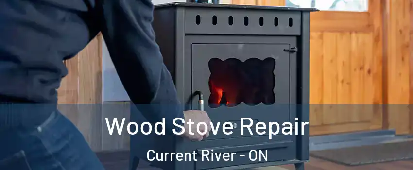  Wood Stove Repair Current River - ON
