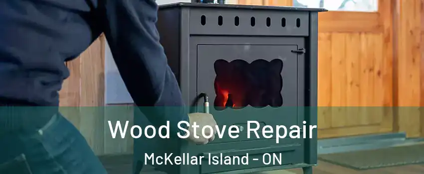  Wood Stove Repair McKellar Island - ON